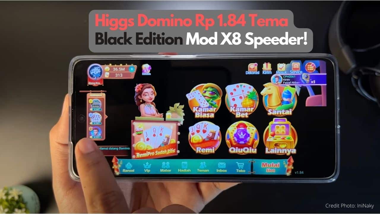 Higgs Domino Rp 1.84 Tema Black Edition Mod X8 Speeder!